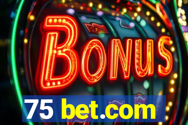 75 bet.com